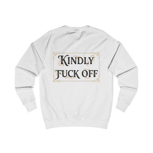 Kindly Fuck Off Sweatshirt — Graphic Vintage Script Crewneck