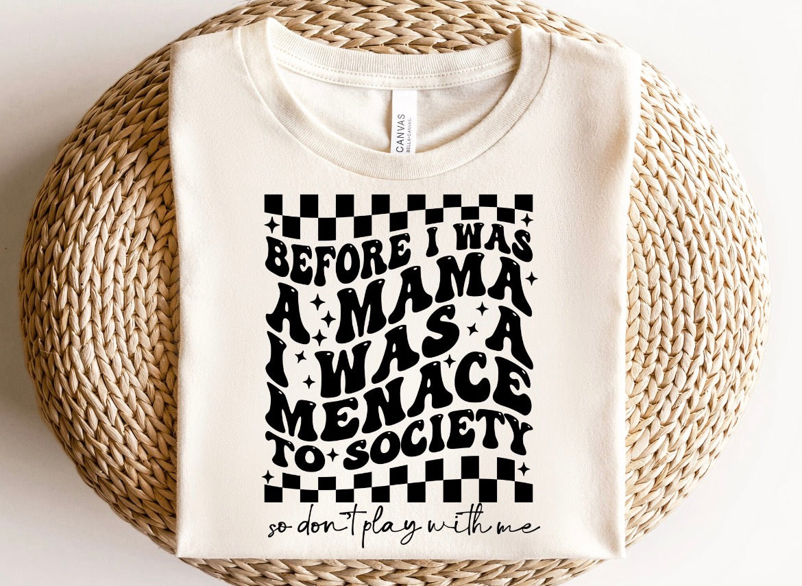 Before I Was A Mama T-shirt