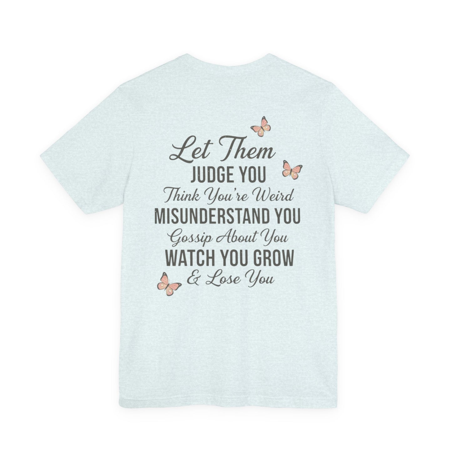 Let Them Tee — "Let Them" Inspirational Butterfly Graphic T-Shirt