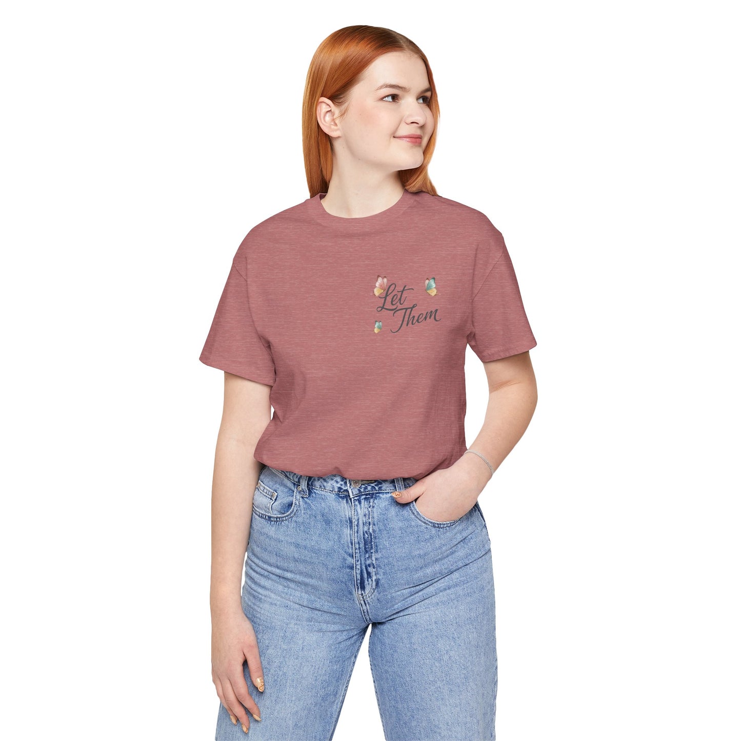 Let Them Tee — "Let Them" Inspirational Butterfly Graphic T-Shirt