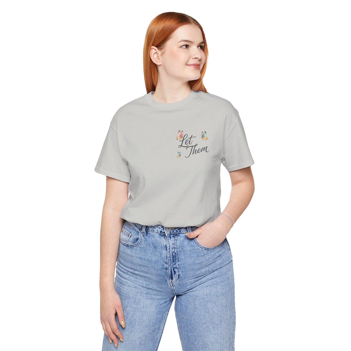 Let Them Tee — "Let Them" Inspirational Butterfly Graphic T-Shirt