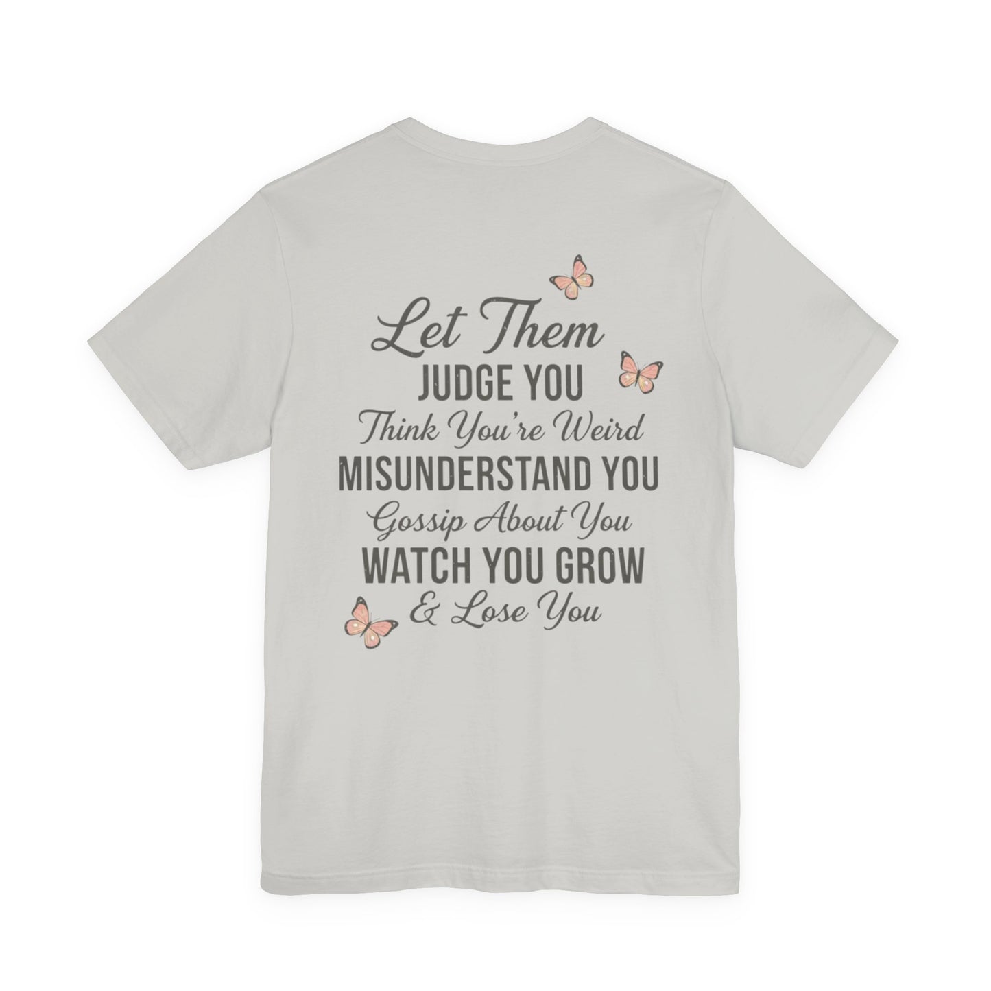 Let Them Tee — "Let Them" Inspirational Butterfly Graphic T-Shirt