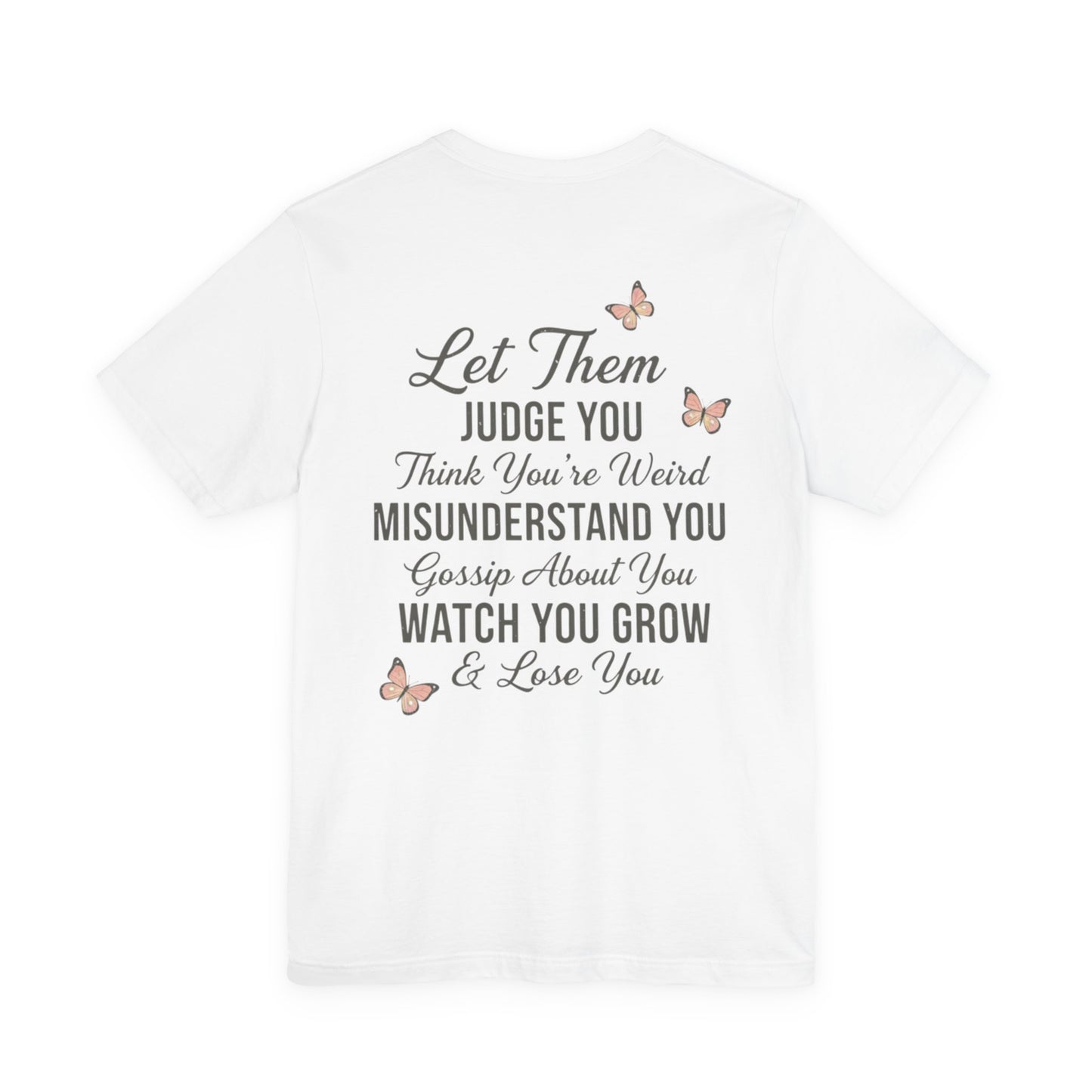 Let Them Tee — "Let Them" Inspirational Butterfly Graphic T-Shirt