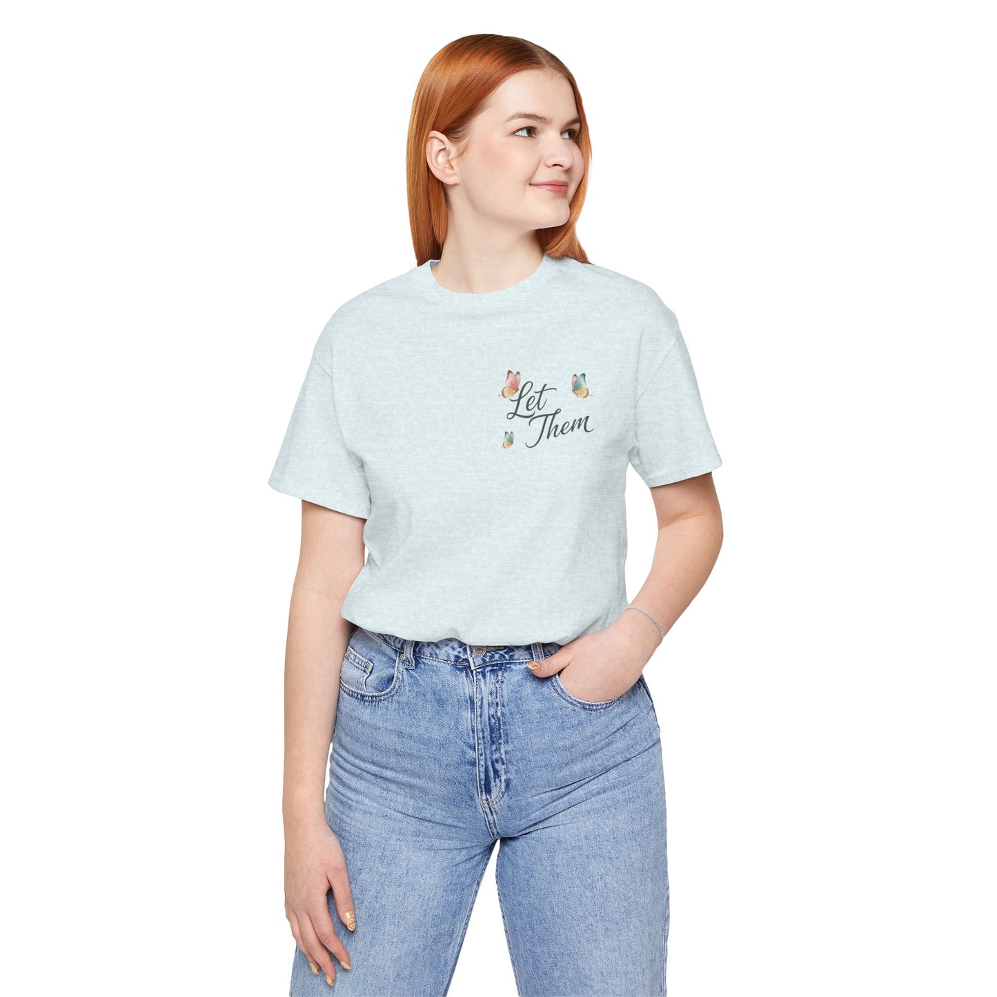 Let Them Tee — "Let Them" Inspirational Butterfly Graphic T-Shirt