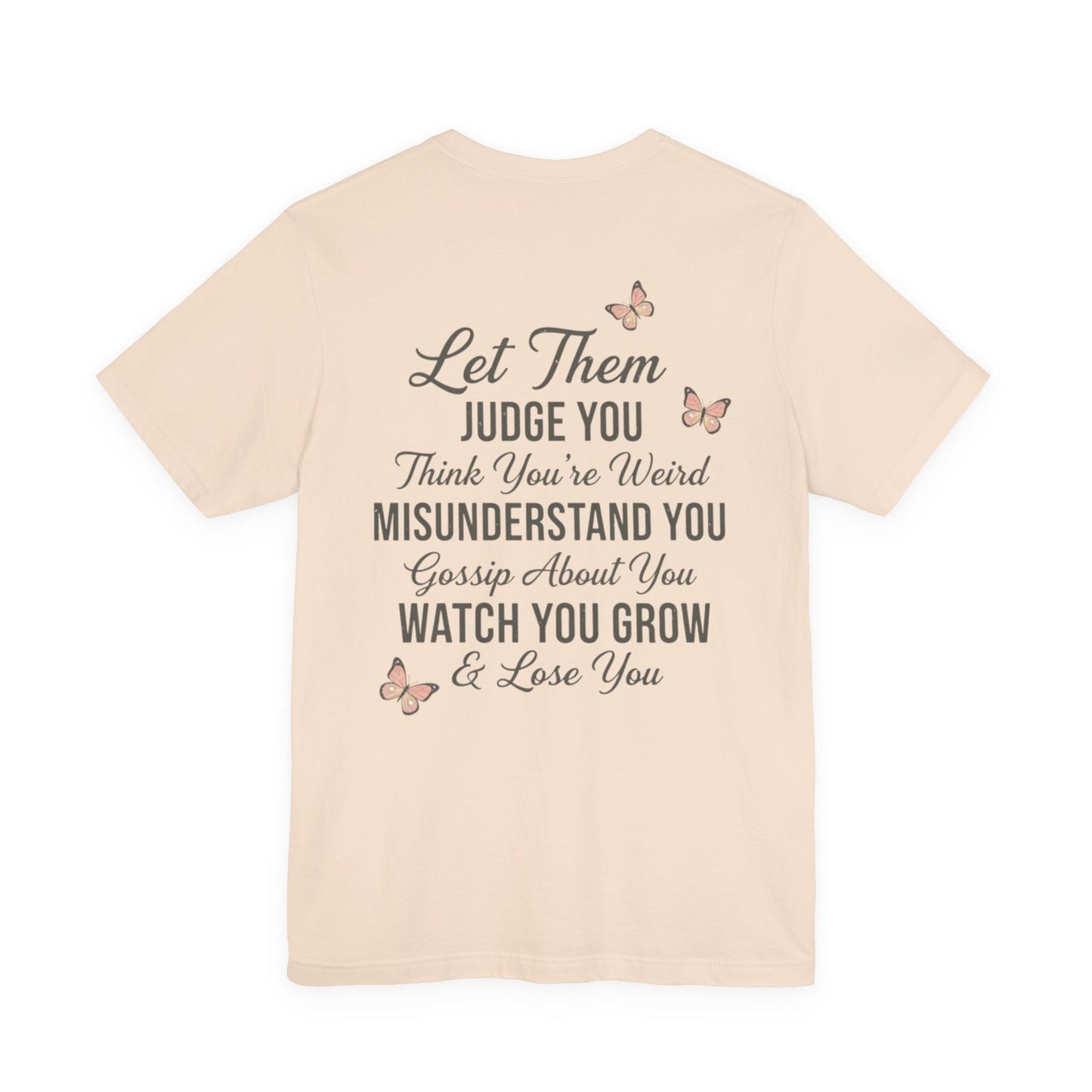 Let Them Tee — "Let Them" Inspirational Butterfly Graphic T-Shirt