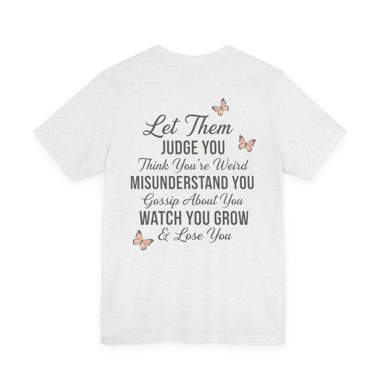 Let Them Tee — "Let Them" Inspirational Butterfly Graphic T-Shirt