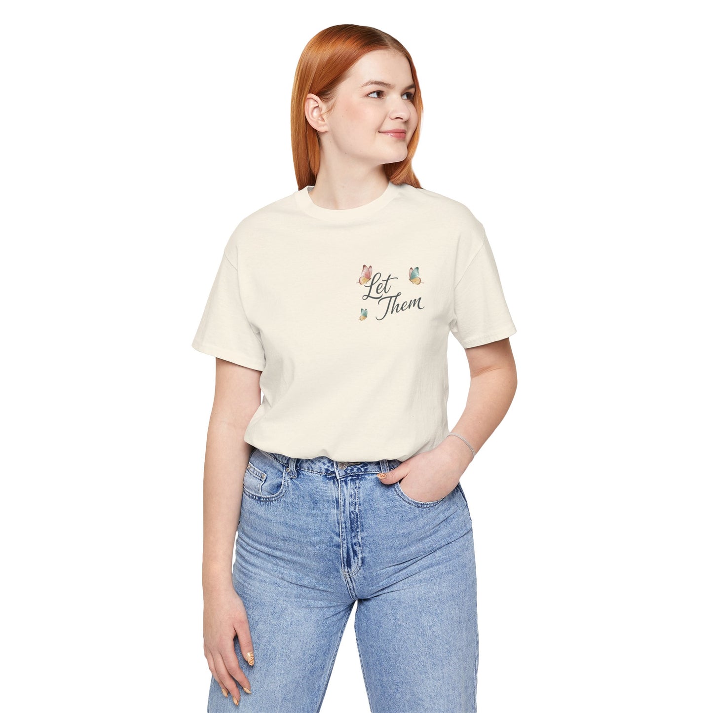 Let Them Tee — "Let Them" Inspirational Butterfly Graphic T-Shirt