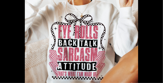 Eye Rolls Back Talk Sarcasm Attitude Crewneck