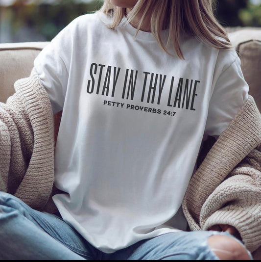 Stay In Thy Lane T-shirt