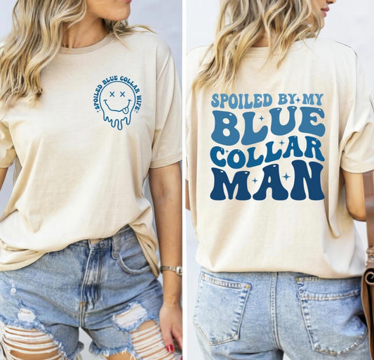 Spoiled By My Blue Collar Man T-shirt