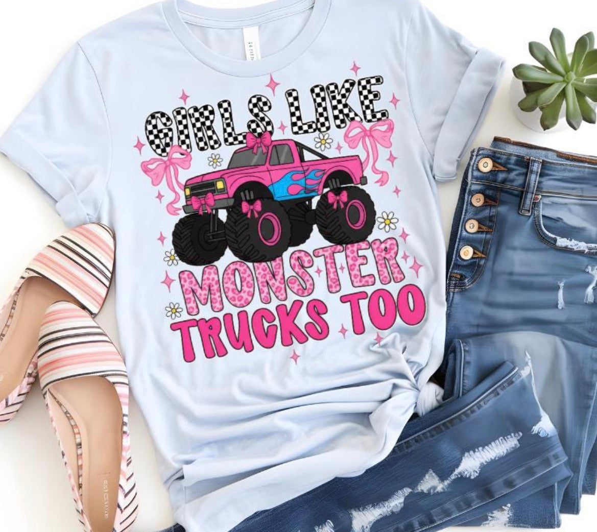 Girls Like Monster Trucks Too T-shirt