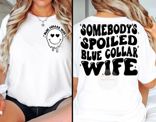 Somebody Spoiled Blue Collar Wife T-shirt