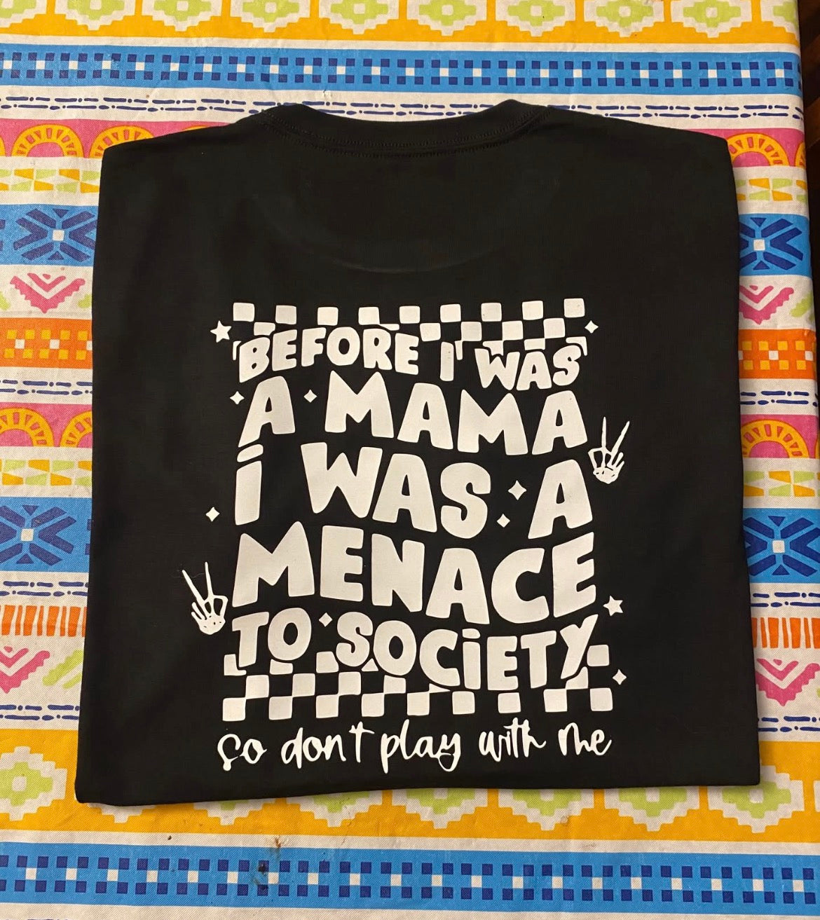 Before I Was A Mama T-shirt