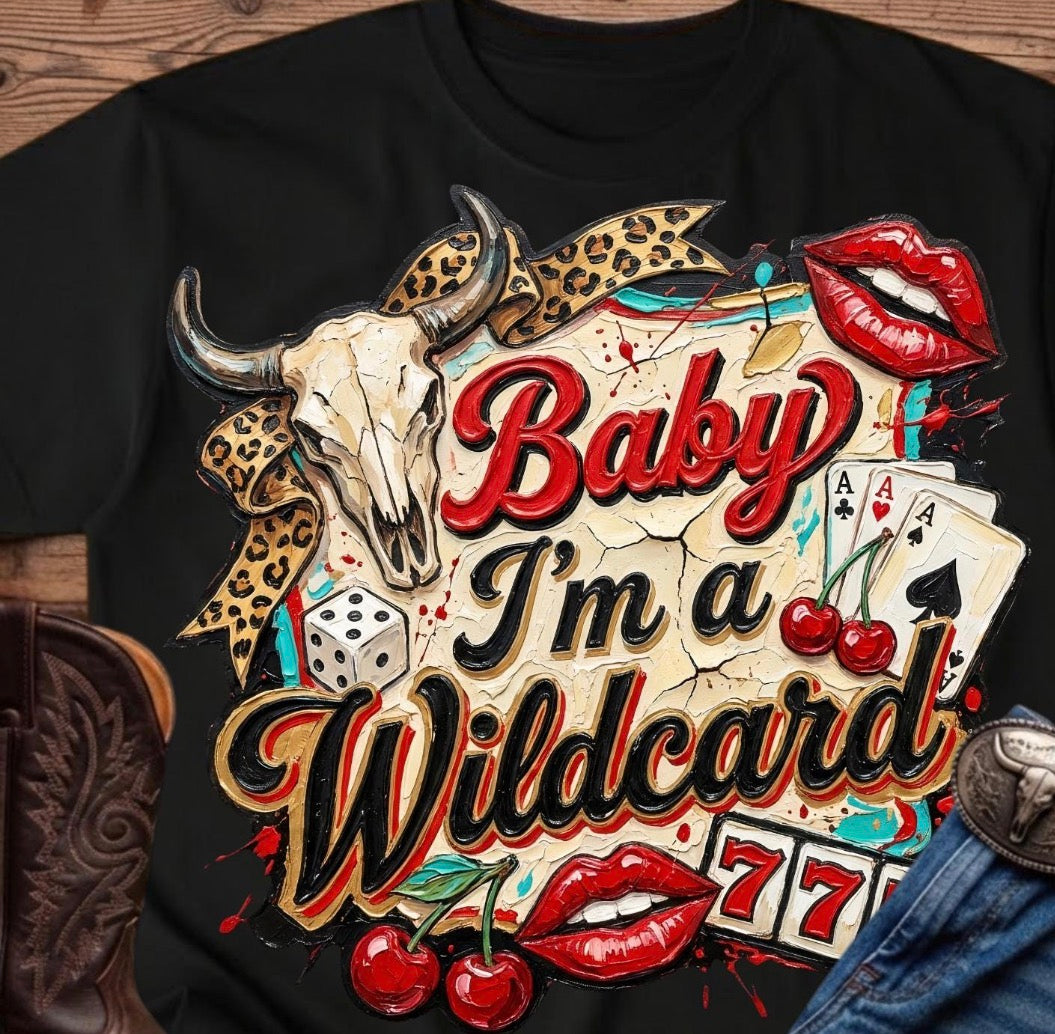 Baby I’m A Wildcard T-Shirt